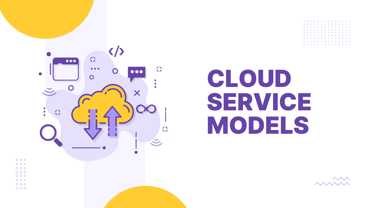 Cloud Service Models